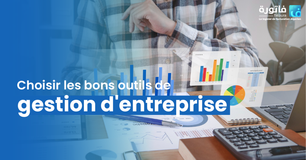 Choisir Les Bons Logiciels De Gestion D’entreprise | Fatoura Blog