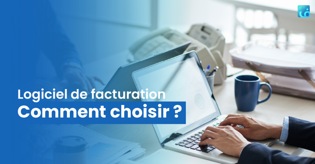 Logiciel de facturation en Algérie : Comment choisir ?